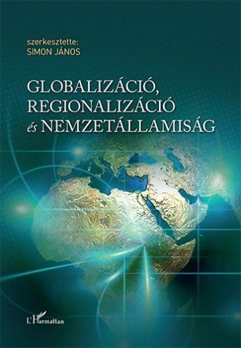 Globalizáció, regionalizáció és nemzetállamiság