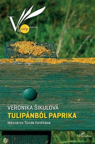 Tulipánból paprika - Veronika Šikulová | 
