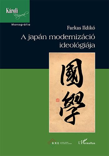 A japán modernizáció ideológiája - Farkas Ildikó | 