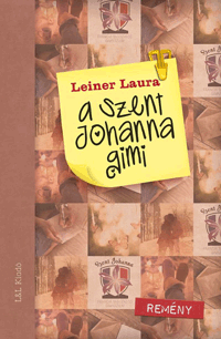 A Szent Johanna gimi 5. - Remény - Leiner Laura | 