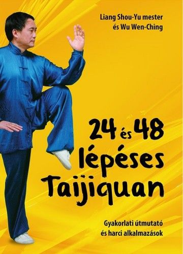 24 és 48 lépéses Taijiquan - Liang Shou-Yu | 