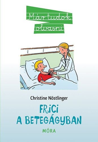 Frici a betegágyban - Christine Nöstlinger | 