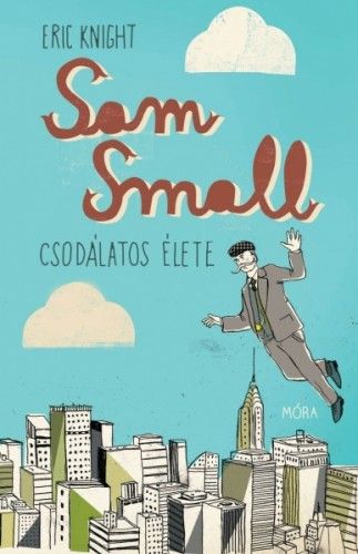 Sam Small csodálatos élete - Eric Knight pdf epub 