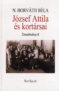 József Attila és kortársai - N. Horváth Béla | 