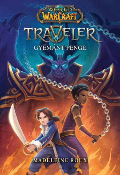 World of Warcraft: Traveler 3. - Gyémánt Penge - Felfedező-trilógia 3.