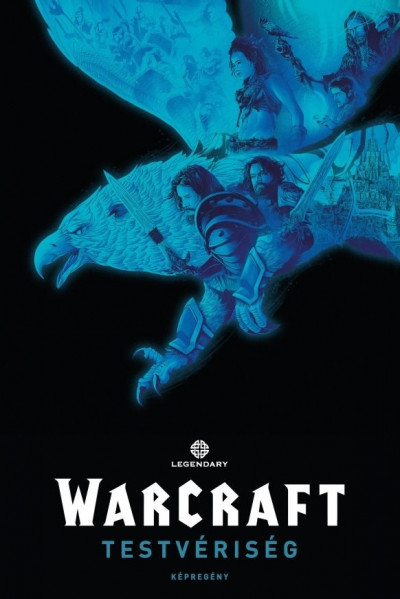 Warcraft - Testvériség - Paul Cornell | 