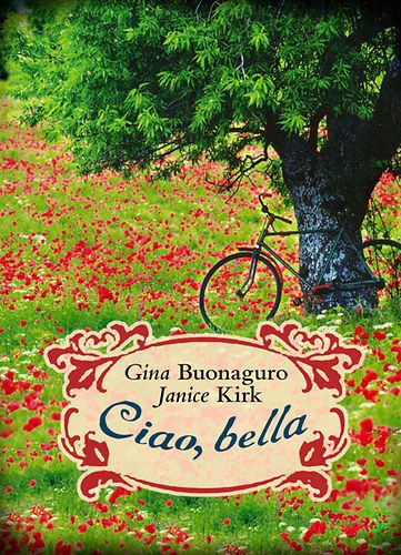 Ciao, bella - Gina Buonaguro | 