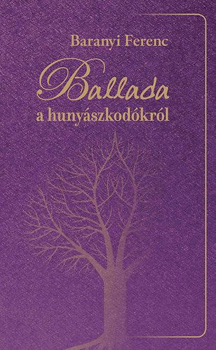 Ballada a hunyászkodókról - Baranyi Ferenc | 