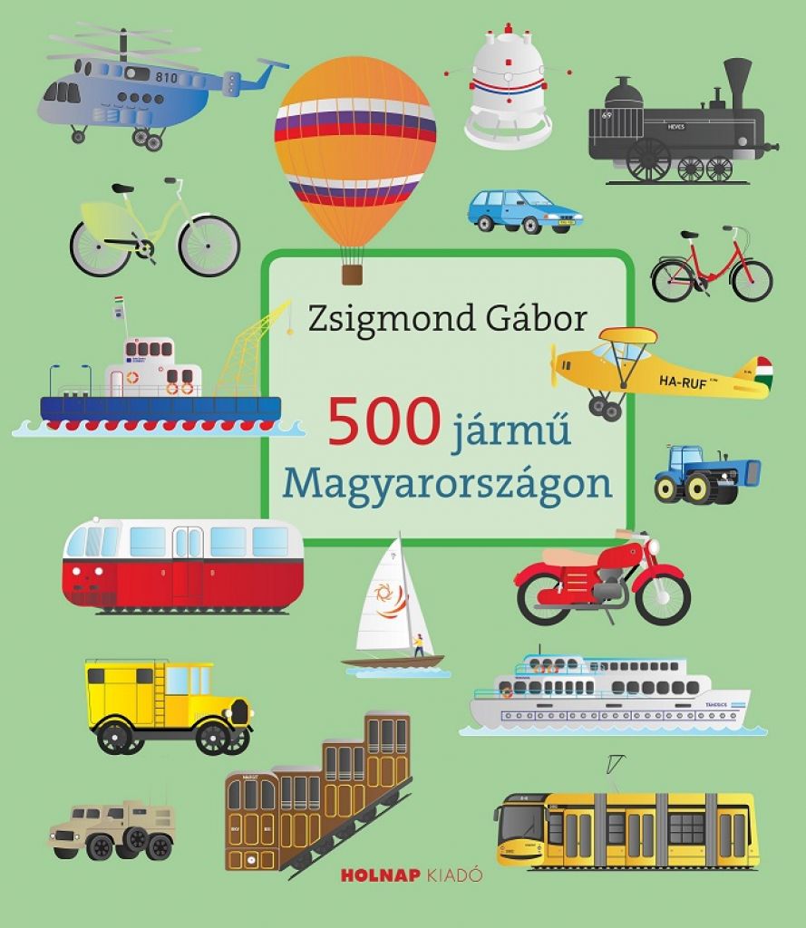 Zsigmond Gábor - 500 jármű Magyarországon