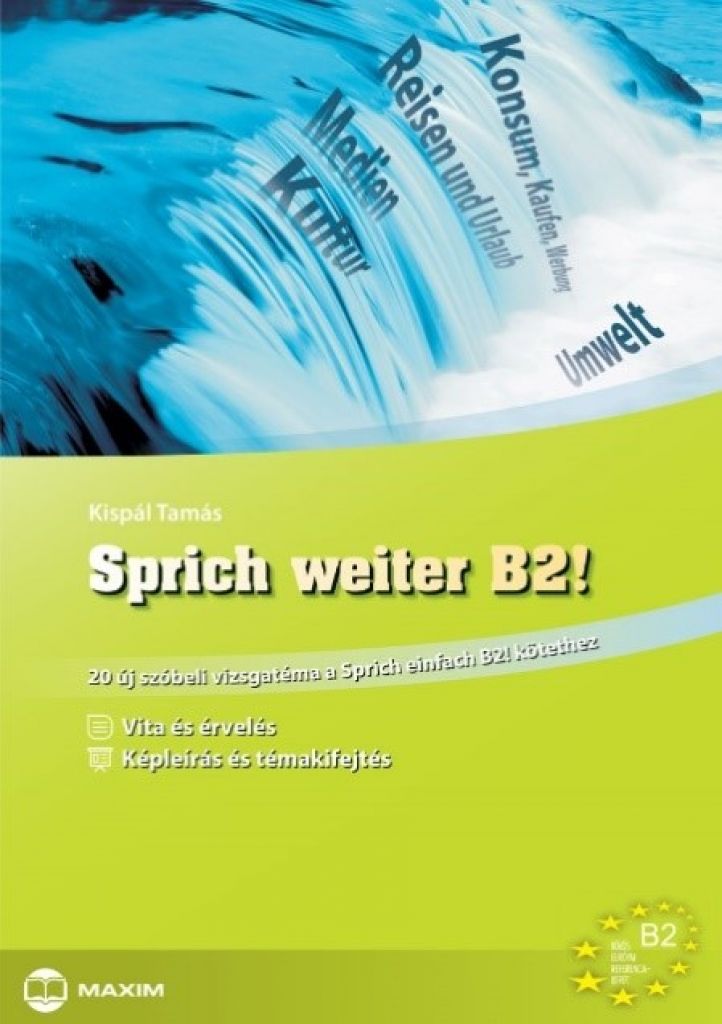 Sprich weiter B2! – 20 új szóbeli vizsgatéma a Sprich einfach B2! kötethez