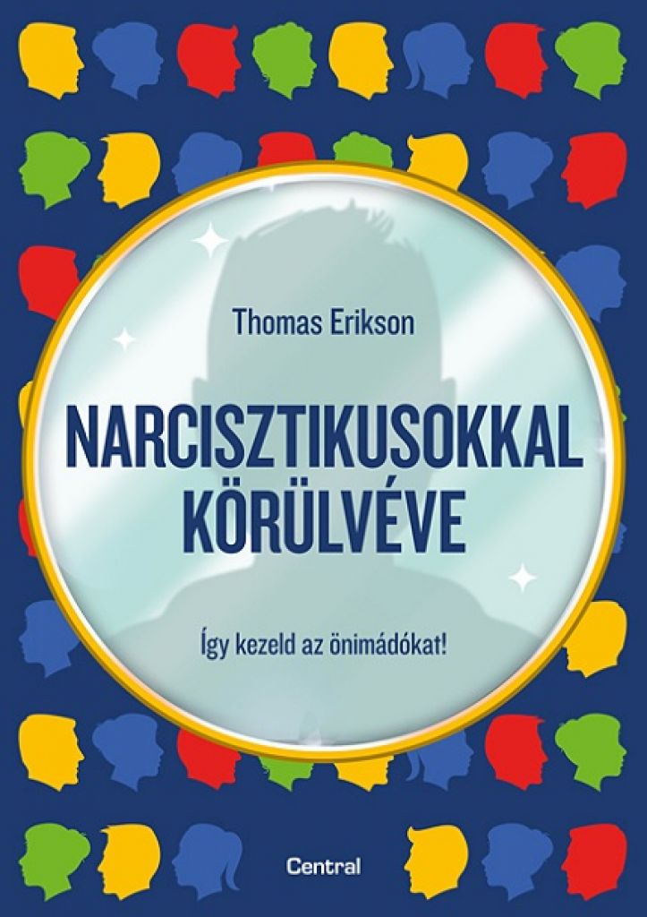 Thomas Erikson - Narcisztikusokkal körülvéve 