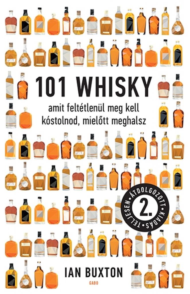 101 whisky amit feltétlenül meg kell kóstolnod, mielőtt meghalsz