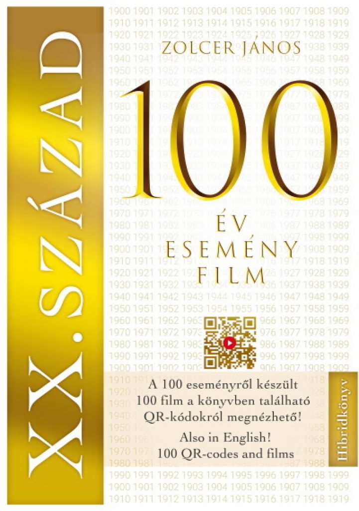 Zolcer János - XX. SZÁZAD: 100 év - 100 esemény - 100 film 
