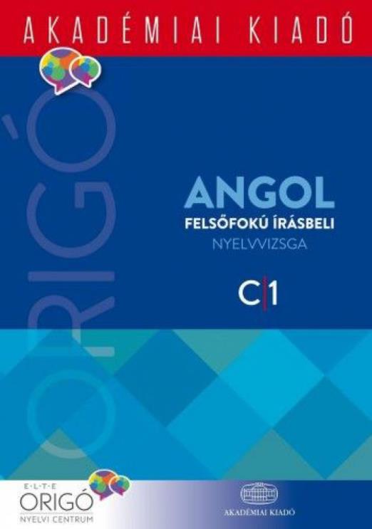 Origó - Angol felsőfokú írásbeli nyelvvizsga 2017 - C1
