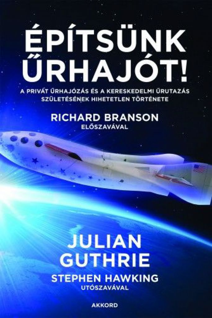 Julian Guthrie - Építsünk űrhajót!
