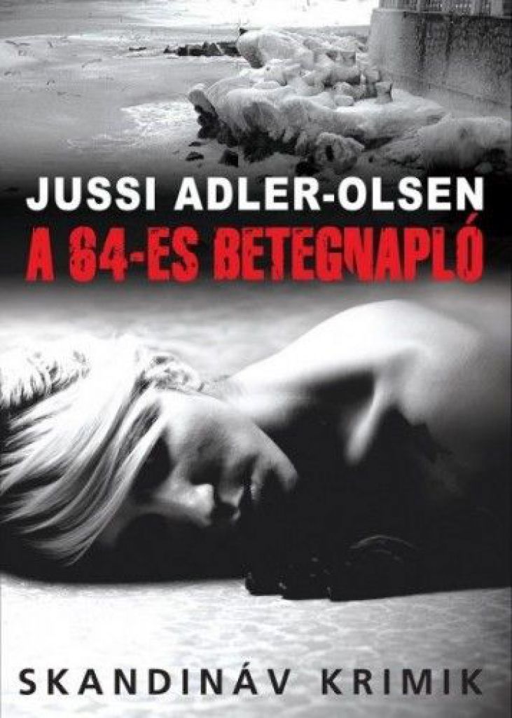 Jussi Adler-Olsen - A 64-es betegnapló