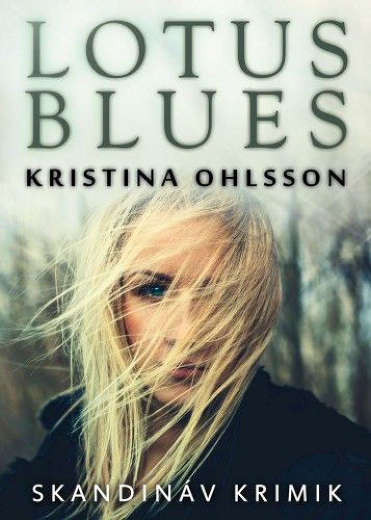 Kristina Ohlsson - Lotus Blues