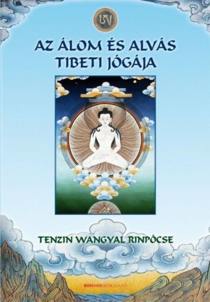 Az álom és alvás tibeti jógája