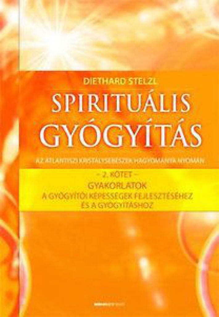 Spirituális gyógyítás - 2. kötet