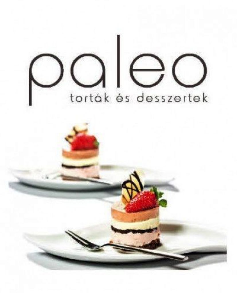 Paleo torták és desszertek