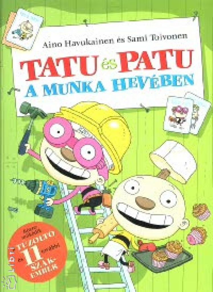Aino Havukainen - Tatu és Patu A munka hevében