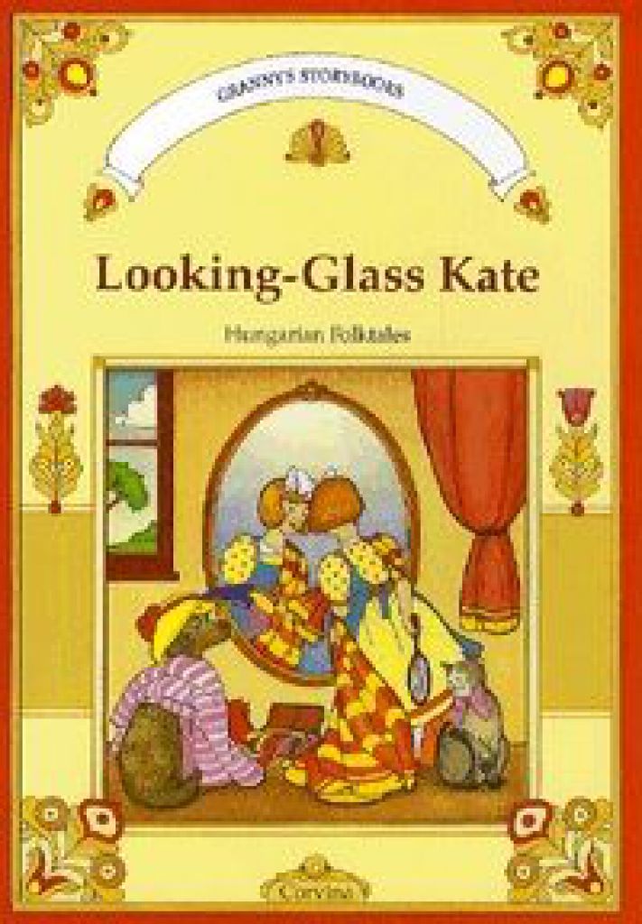 Looking-Glass Kate Hungarian folktales