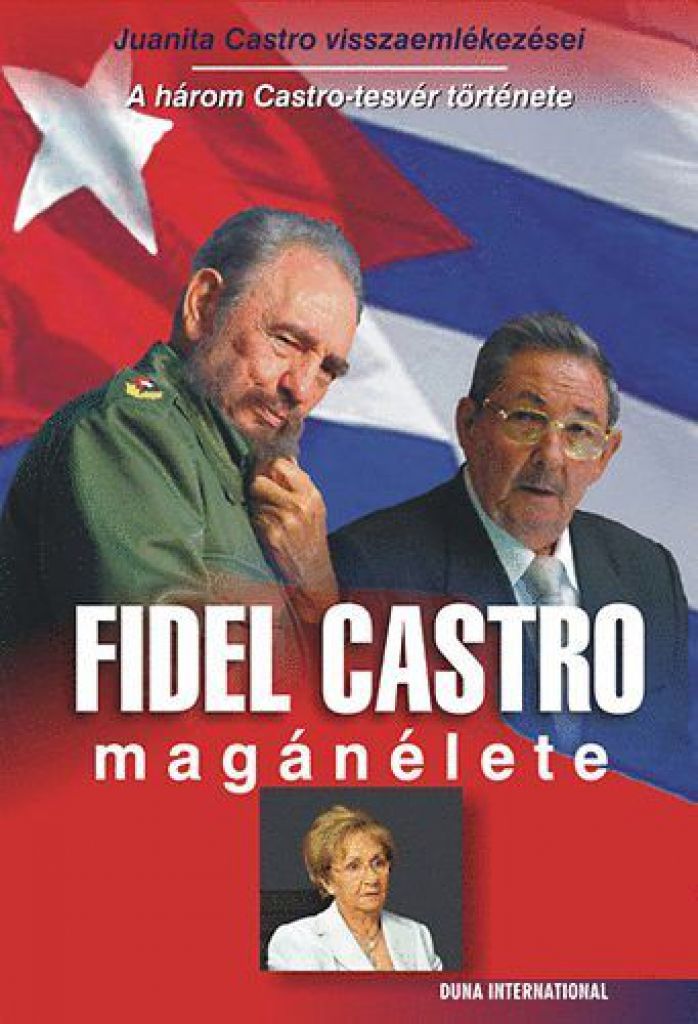 Fidel Castro magánélete - HÁROM CASTRO-TESTVÉR TÖRTÉNETE