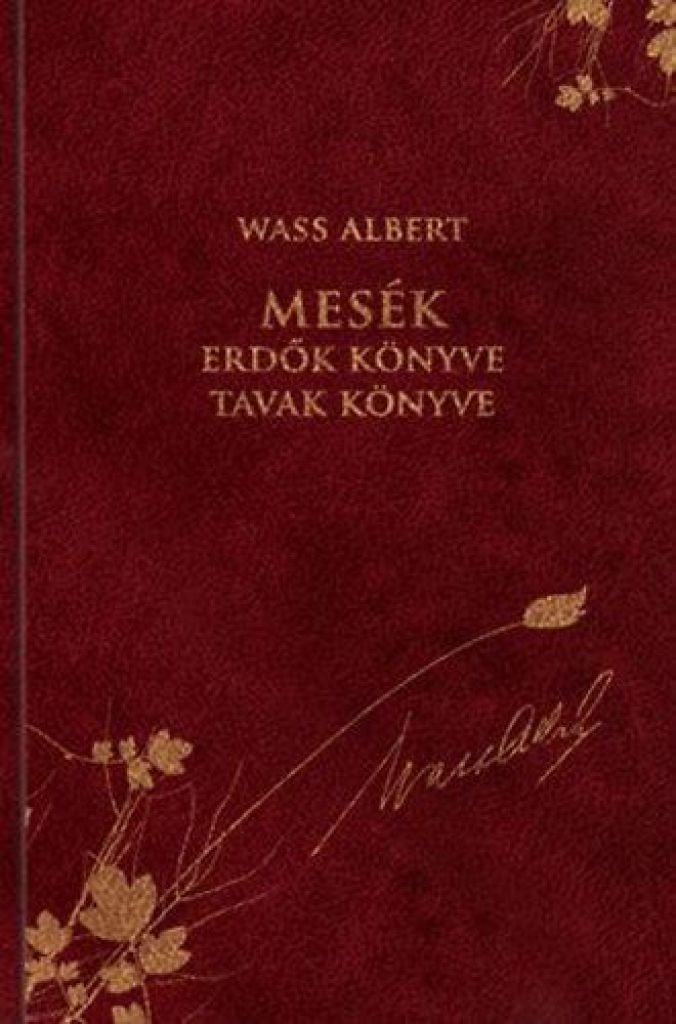 Mesék - Erdők könyve / Tavak könyve - Wass Albert díszkiadás 37.