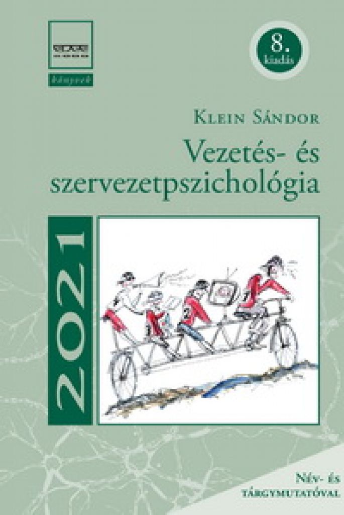 Klein Sándor - Vezetés- és szervezetpszichológia (8. kiadás)