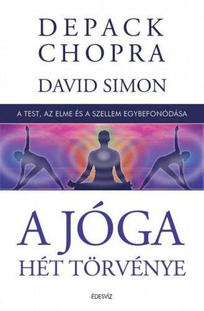 Deepak Chopra - A jóga hét törvénye