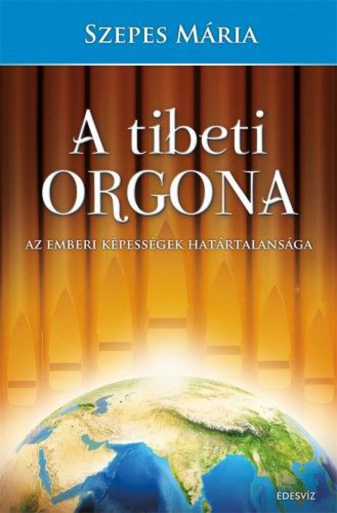 Szepes Mária - A tibeti orgona