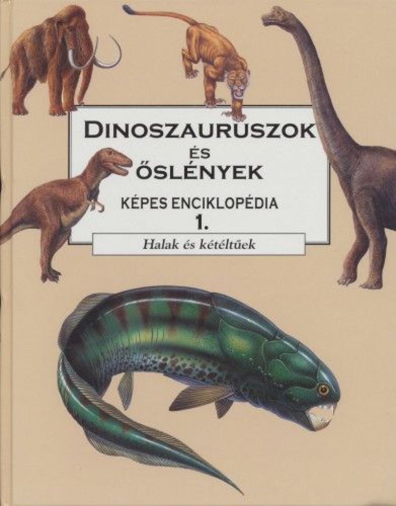 Dinoszauruszok és őslények 1 - Halak és kétéltűek