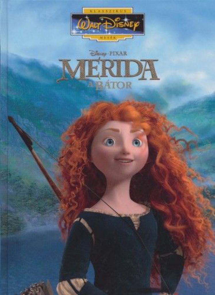 Merida, a bátor - Klasszikus mesék