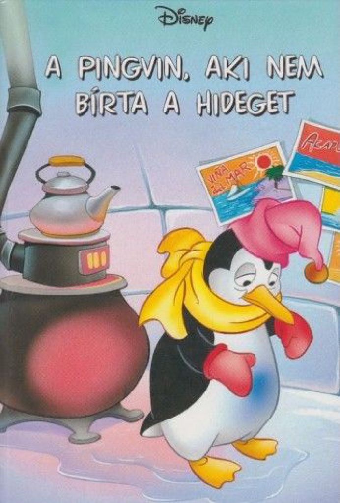 Disney - A pingvin, aki nem bírta a hideget + mese CD melléklet