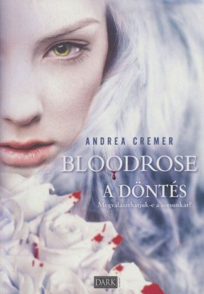 Bloodrose - A döntés