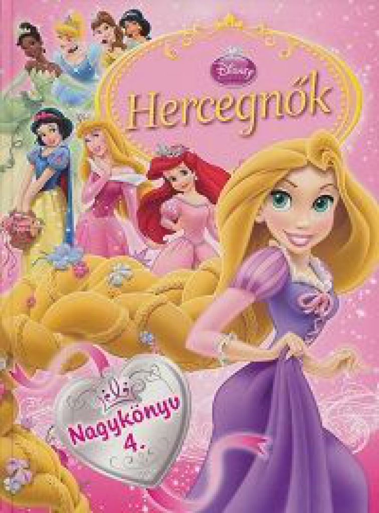 Hercegnők Nagykönyve 4. - Disney Hercegnők