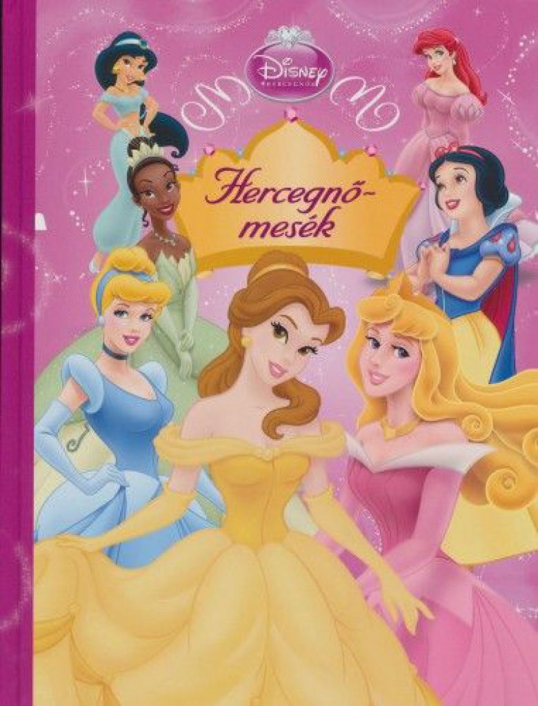 Disney Hercegnők - Hercegnőmesék