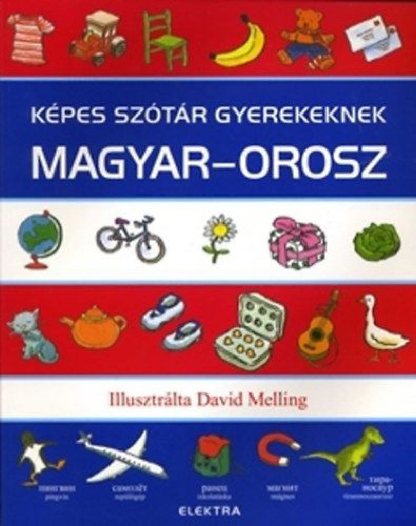 Képes szótár gyerekeknek - Magyar-orosz