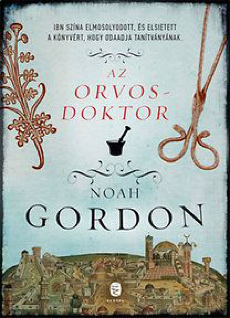 Noah Gordon - Az orvosdoktor