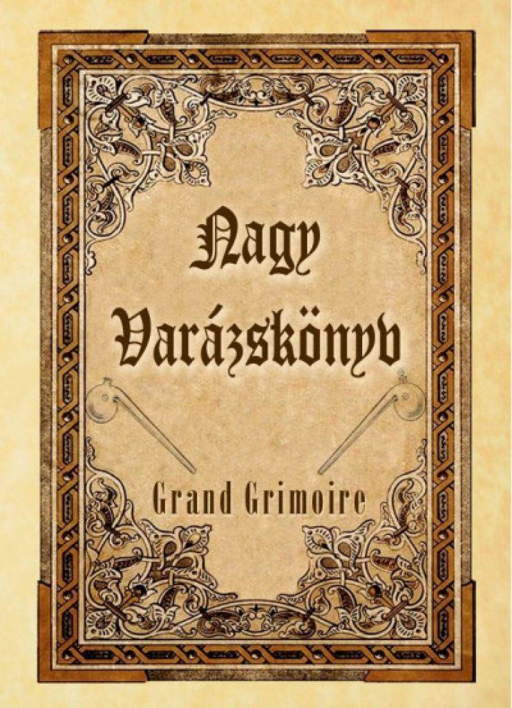 Nagy Varázskönyv - Grand Grimoire
