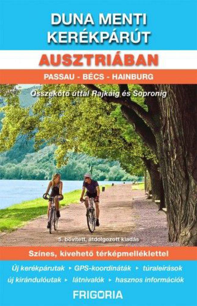 Duna menti kerékpárút Ausztriában - útikönyv (6. aktualizált kiadás)