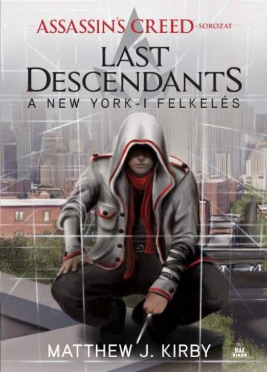 Assassin"s Creed: Last Descendants - A New York-i felkelés