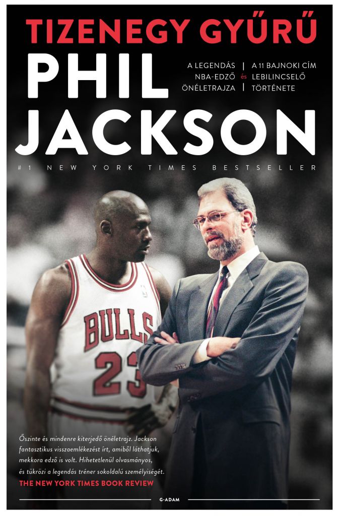 Phil Jackson - Tizenegy gyűrű - A legendás NBA-edző önéletrajza