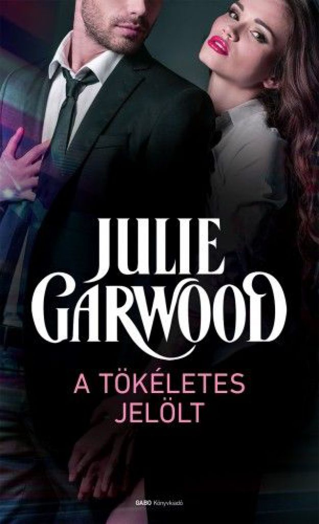 Julie Garwood - A tökéletes jelölt