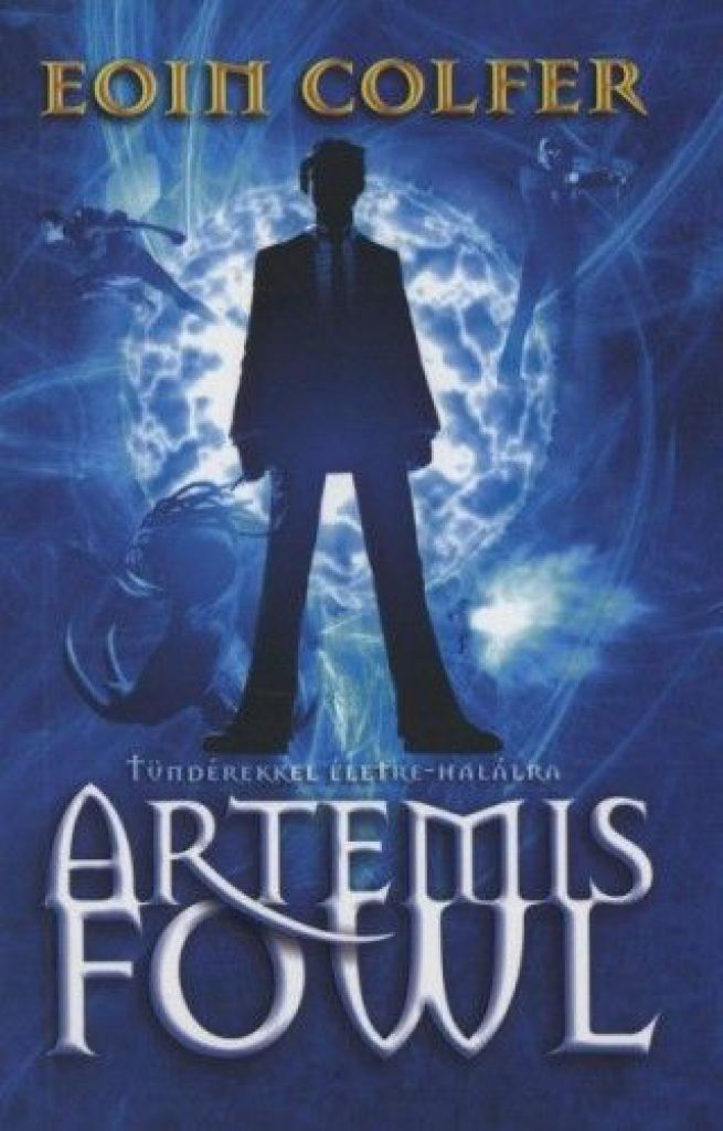 Eoin Colfer - Artemis Fowl - Tündérekkel életre-halálra