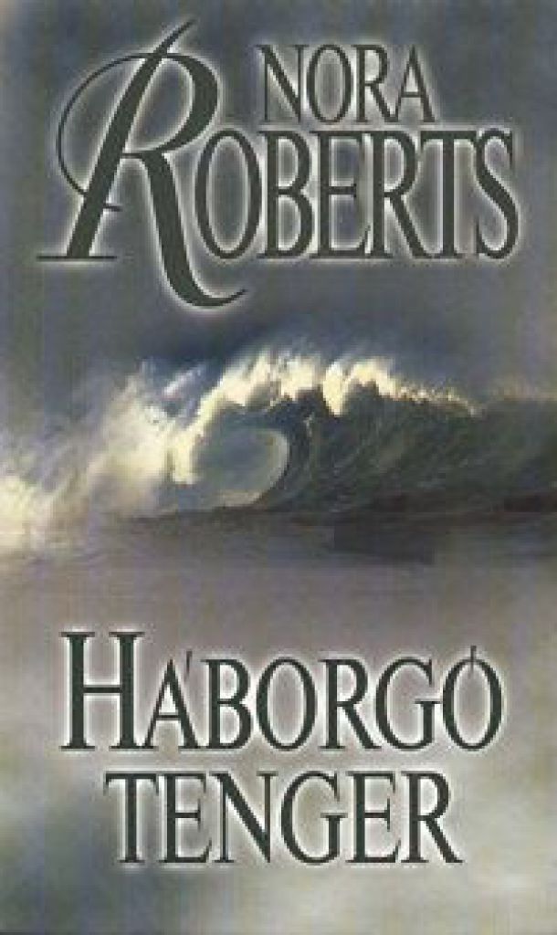 Nora Roberts - Háborgó tenger