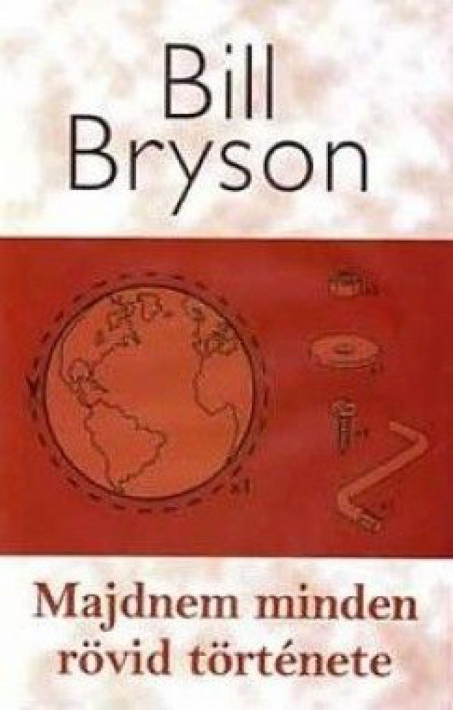 Bill Bryson  - Majdnem minden rövid története