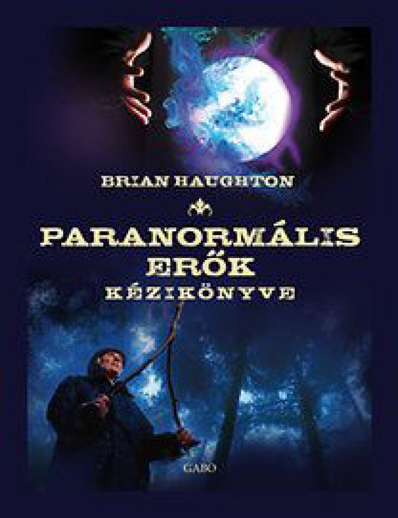 Brian Haughton - Paranormális erők kézikönyve