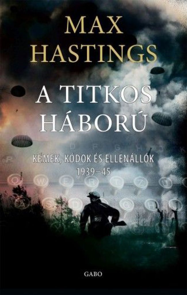 Max Hastings - Titkos háború
