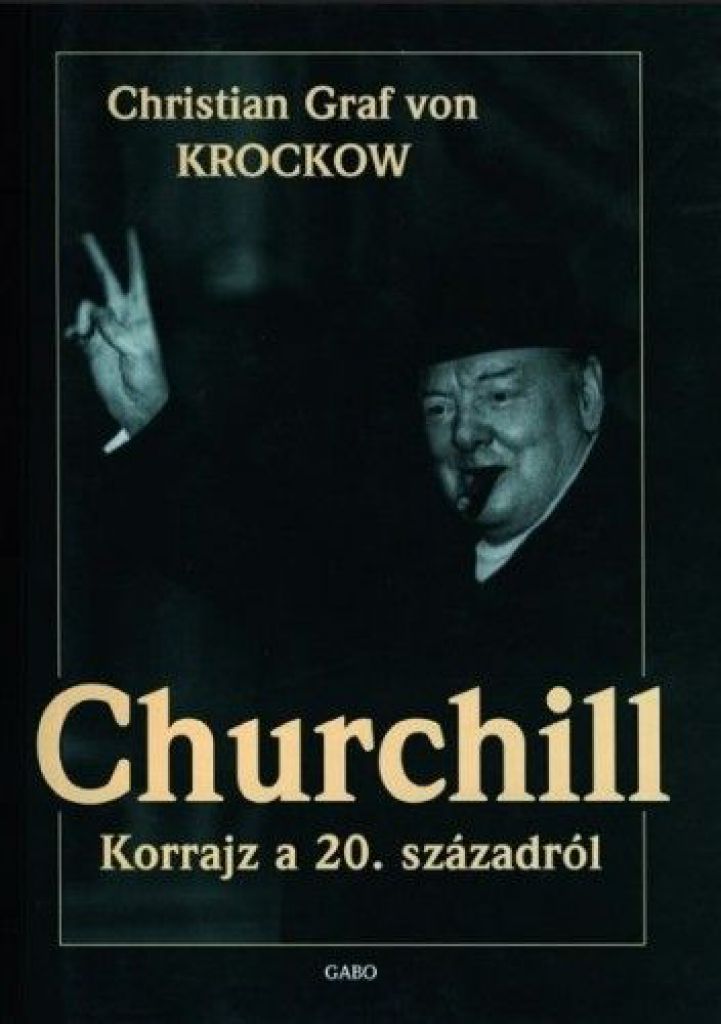 KROCKOW CHRISTIAN GRAF VON - Churchill 